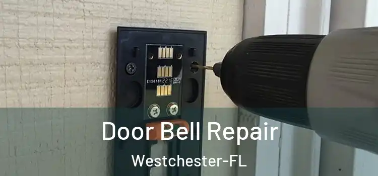  Door Bell Repair Westchester-FL