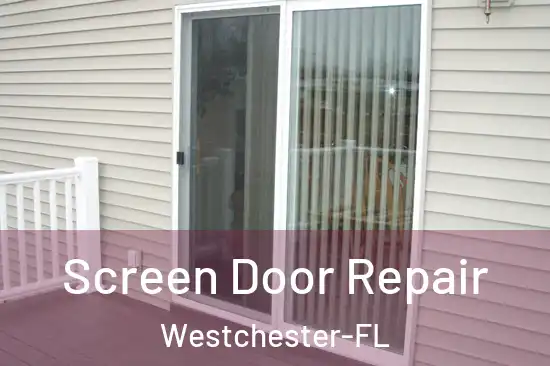  Screen Door Repair Westchester-FL